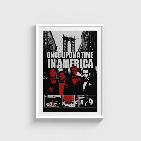 Beyaz çerçeveli Once Upon a Time in America film posteri, şık duvar dekorasyonu için siyah beyaz sinema tablosu.
