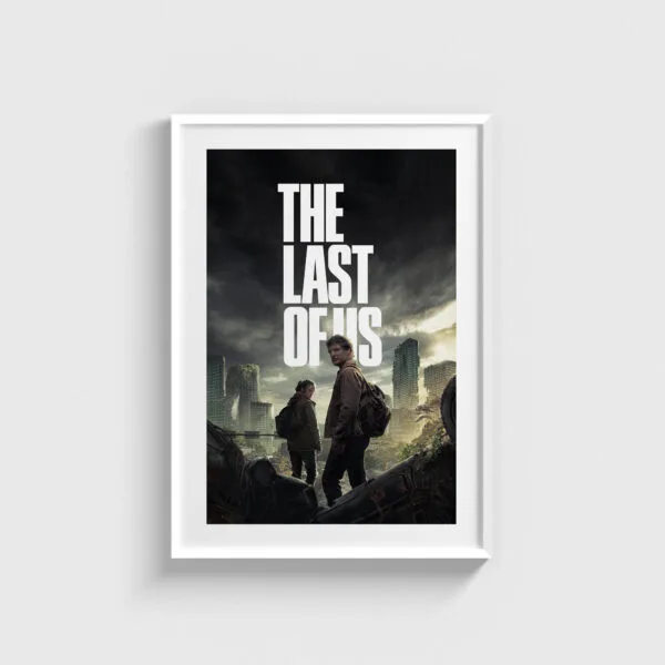 Beyaz çerçeveli The Last of Us dizi posteri, modern duvar dekorasyonu için şık ve kaliteli tablo.