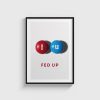 Fed Up film posteri, siyah çerçeveli tablo
