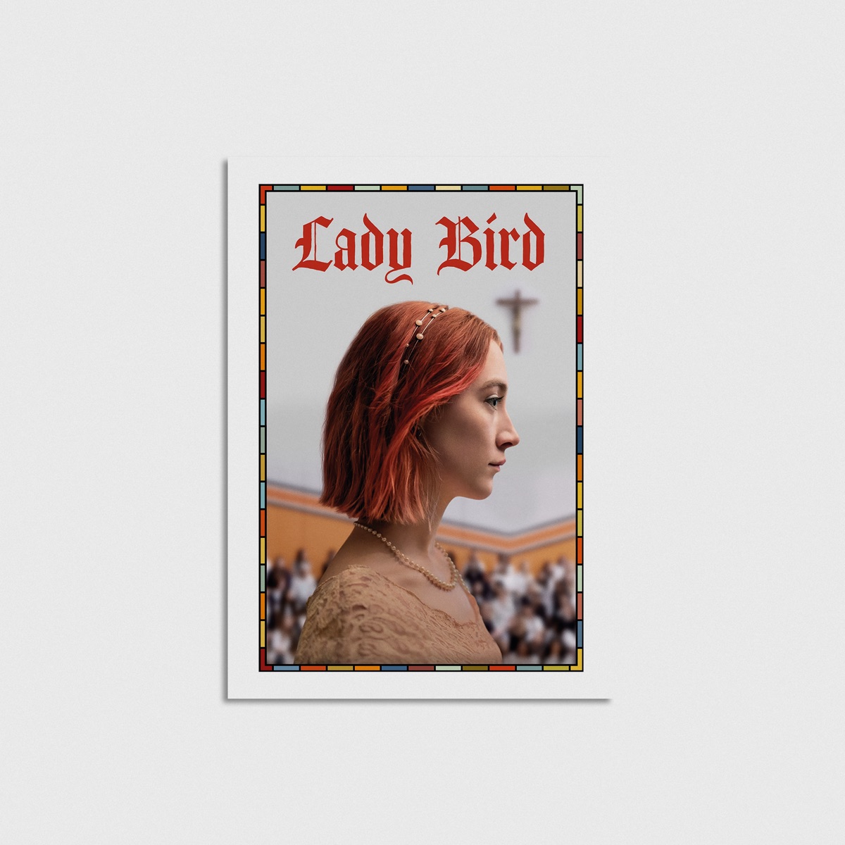 Lady Bird film posteri, çerçevesiz poster