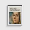 Never Rarely Sometimes Always film posteri, siyah çerçeveli tablo