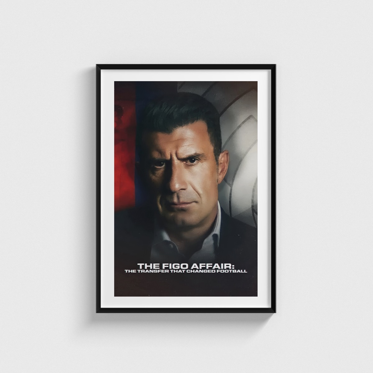 The Figo Affair The Transfer That Changed Football film posteri, siyah çerçeveli tablo