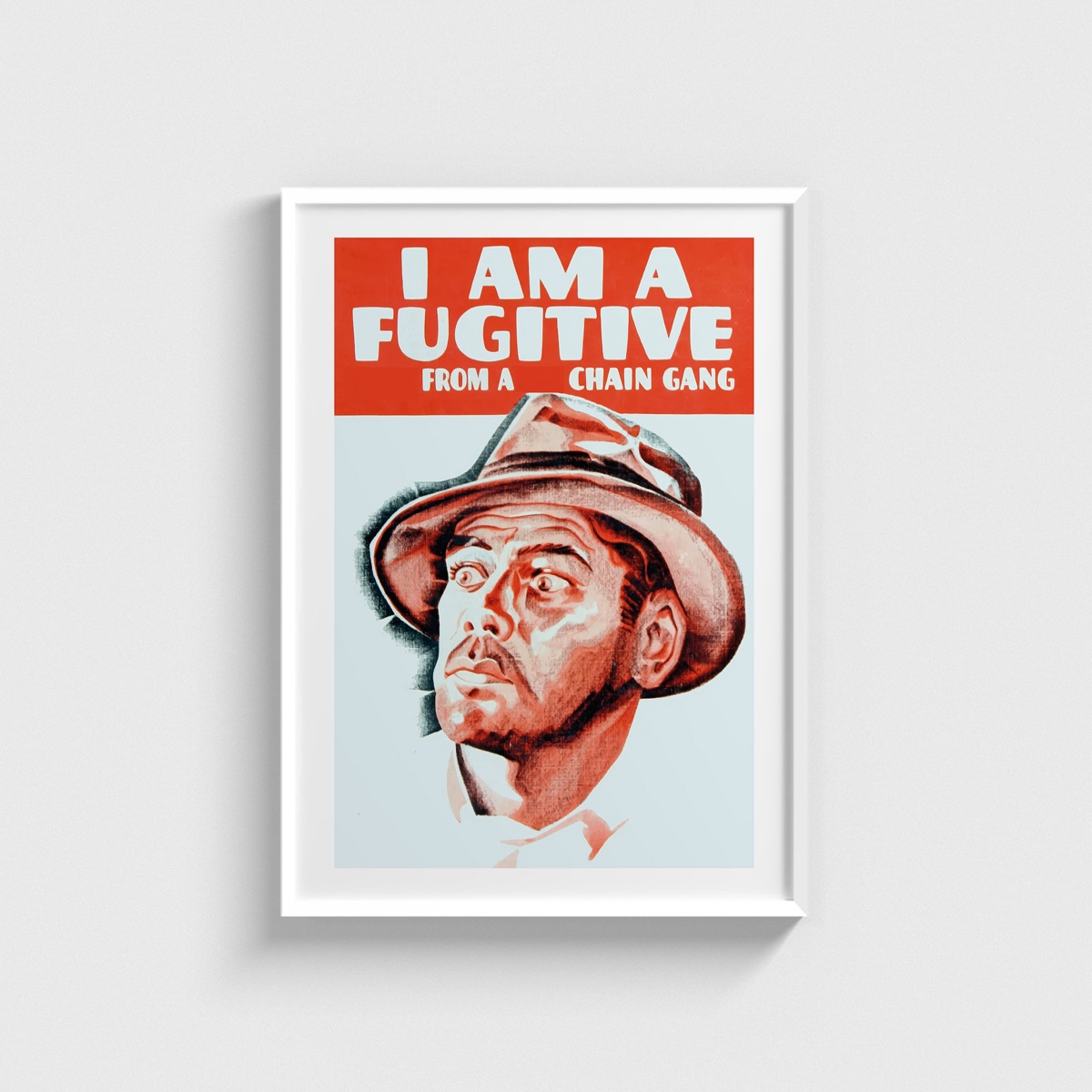 I Am a Fugitive from a Chain Gang film posteri, beyaz çerçeveli tablo